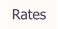 Rates